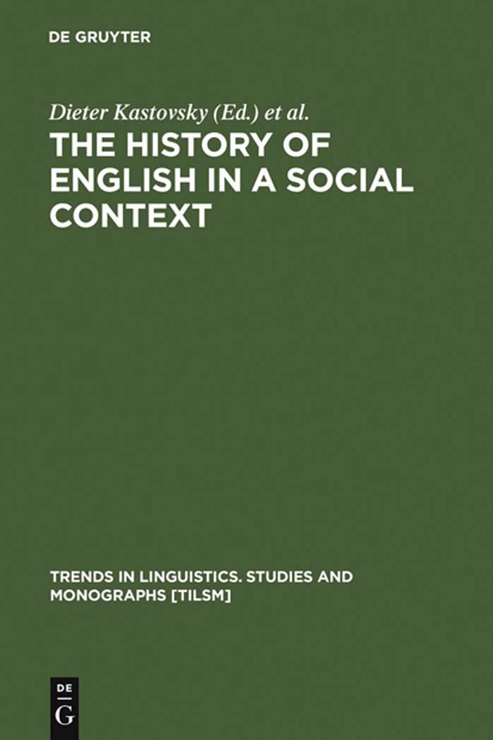 The History of English in a Social Context by Unknow