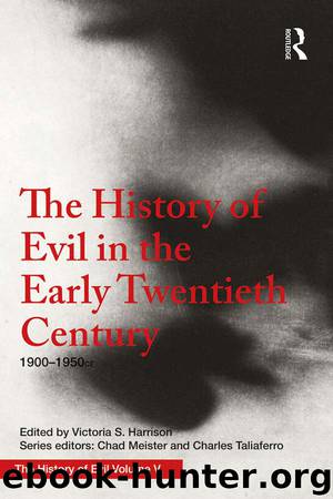 The History of Evil in the Early Twentieth Century by Victoria S. Harrison