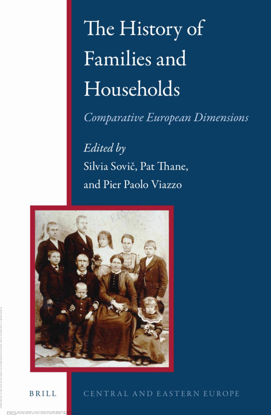 The History of Families and Households: Comparative European Dimensions by Silvia Sovič Pat Thane Pier Paolo Viazzo