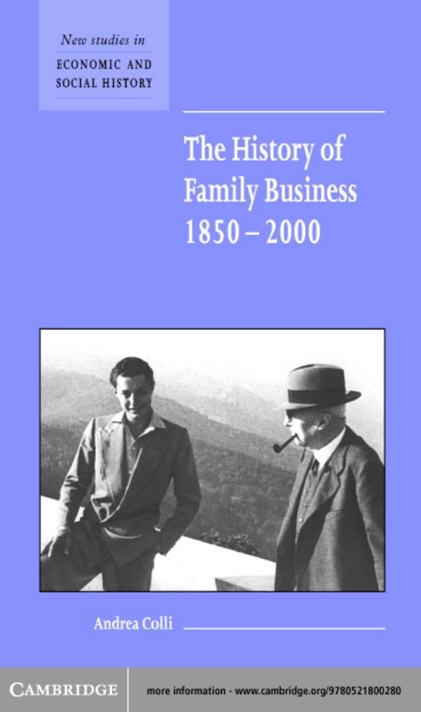 The History of Family Business, 1850-2000 (New Studies in Economic and Social History) by Andrea Colli