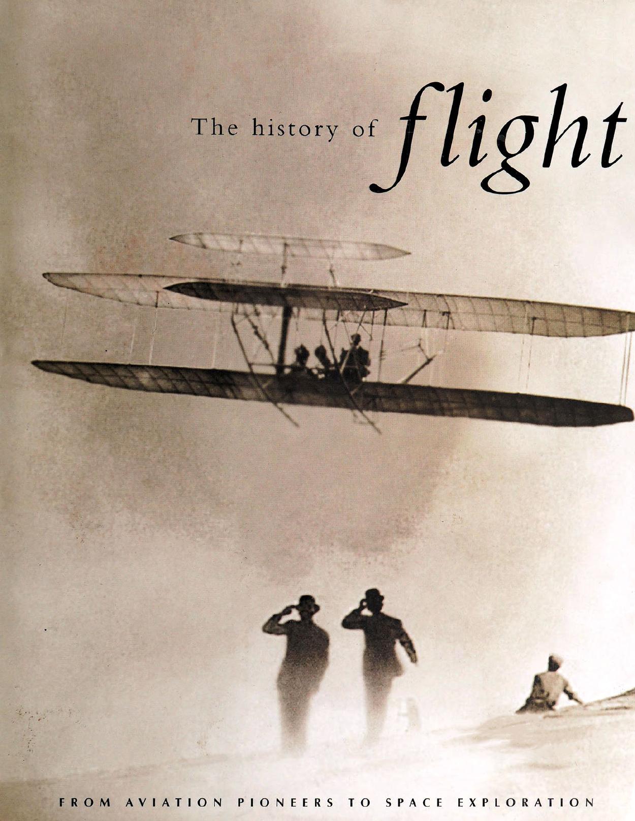 The History of Flight: From Aviation Pioneers to Space Exploration by Unknow
