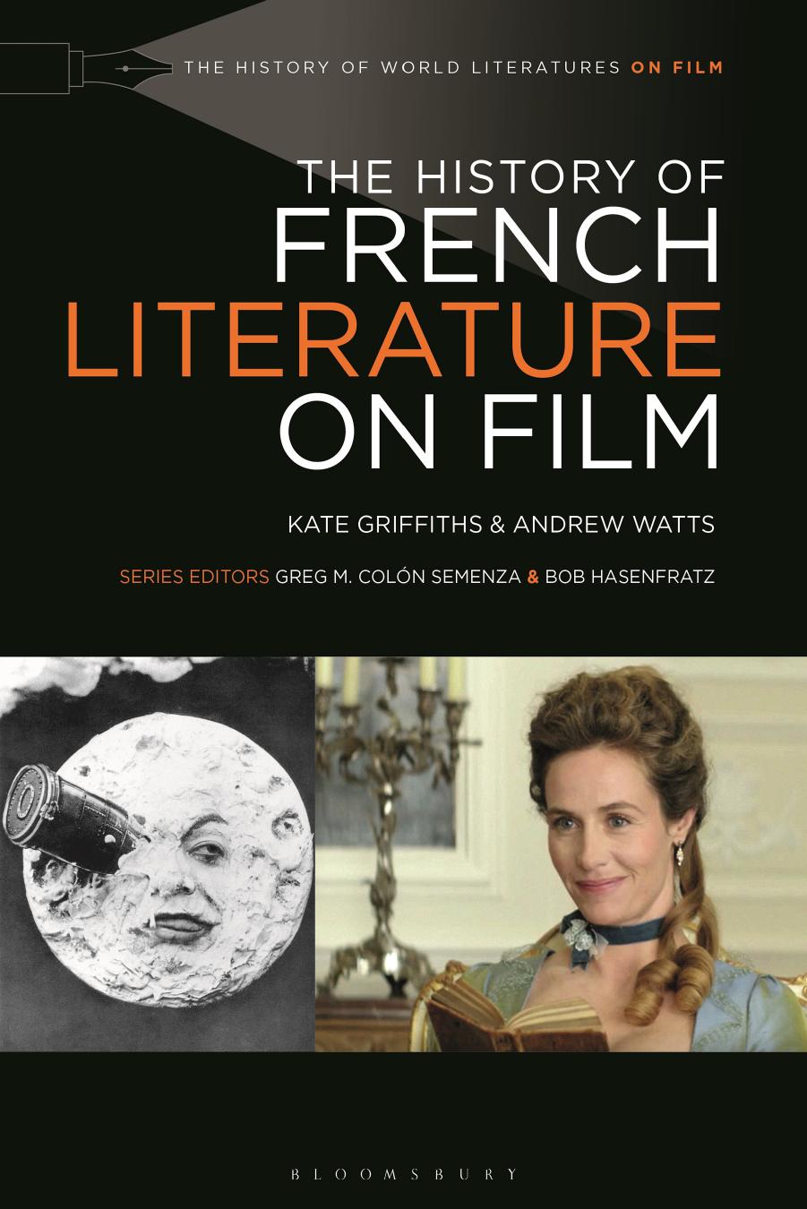 The History of French Literature on Film by Kate Griffiths Andrew Watts