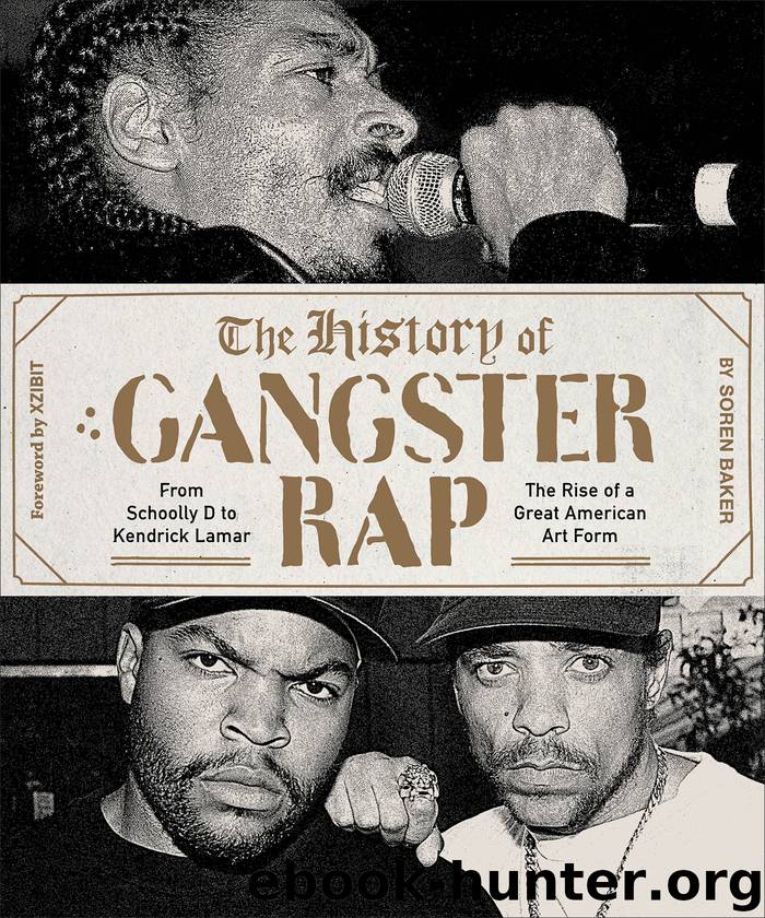 The History of Gangster Rap by Soren Baker