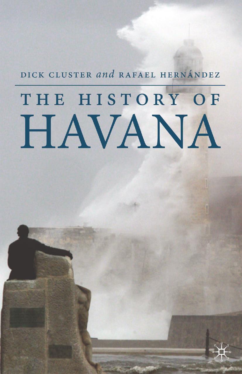 The History of Havana by Dick Cluster Rafael Hernández (auth.)