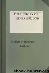 The History of Henry Esmond by William Makepeace Thackeray