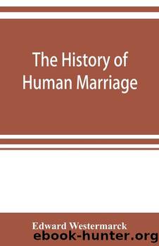 The History of Human Marriage by Edward Westermarck