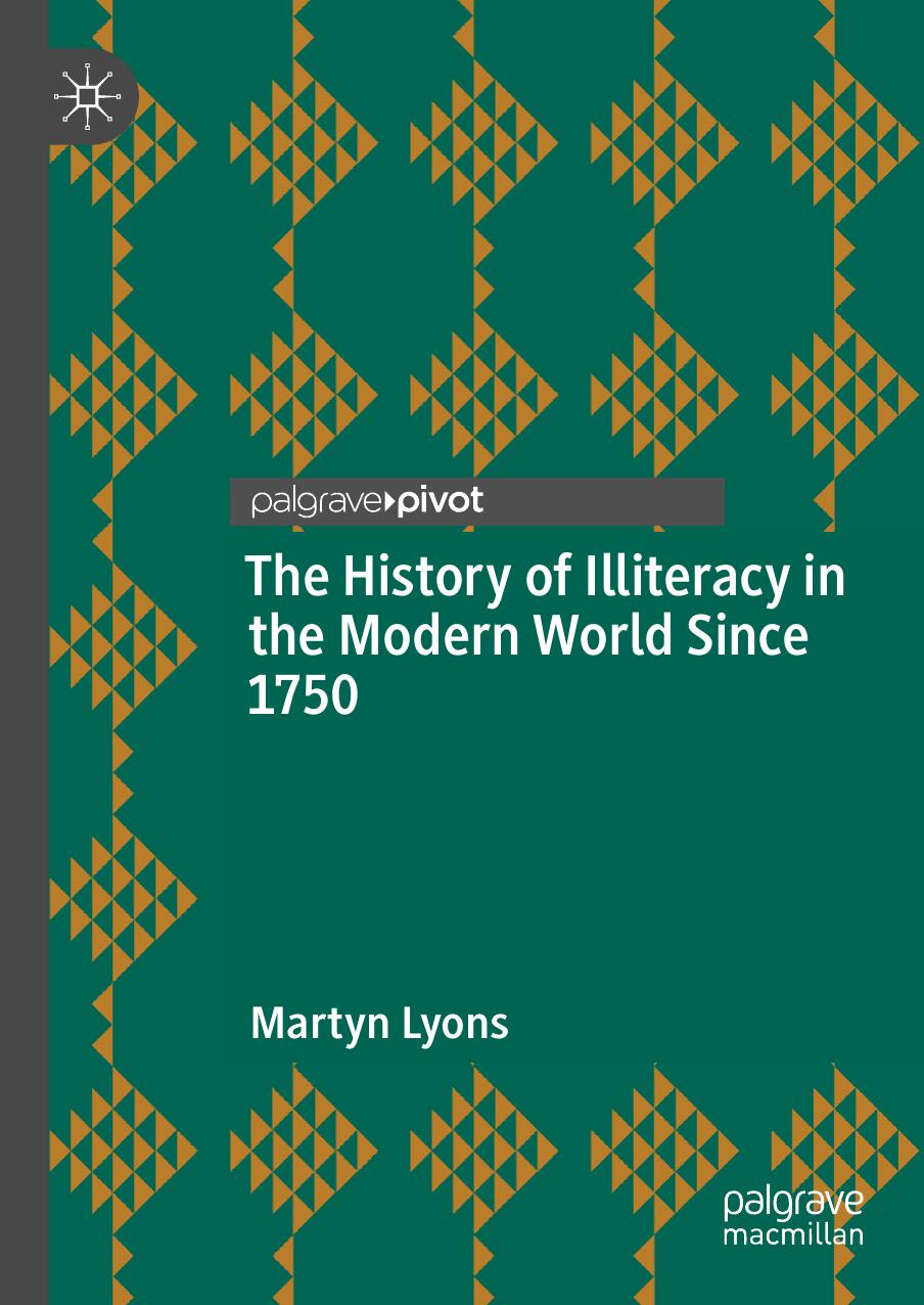 The History of Illiteracy in the Modern World Since 1750 by Martyn Lyons