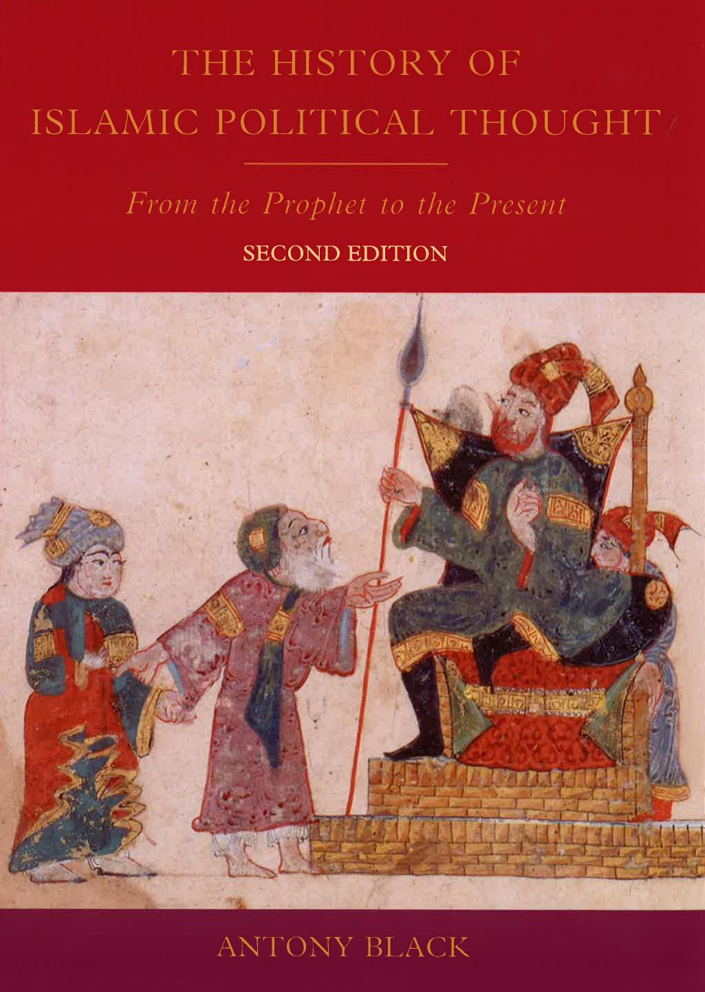 The History of Islamic Political Thought: From the Prophet to the Present by Antony Black
