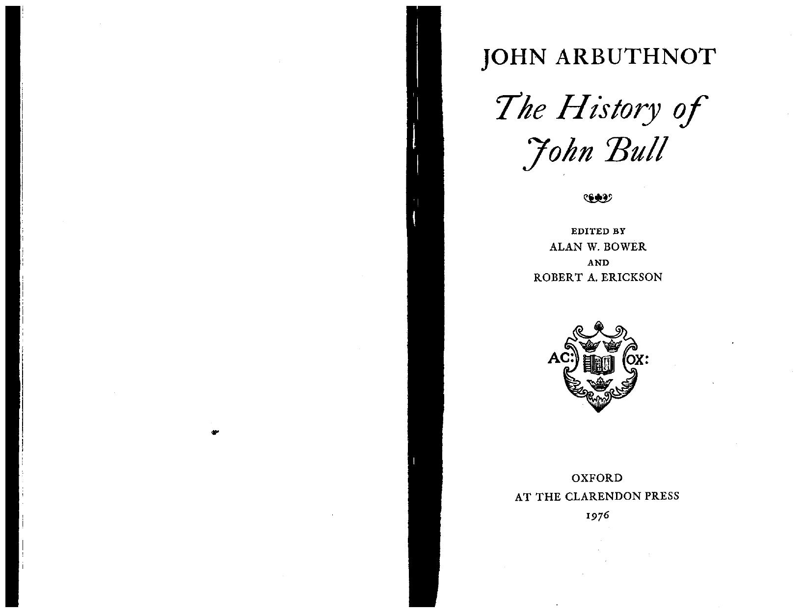 The History of John Bull (Oxford English Texts) by John Arbuthnot Alan W. Bower (editor) Robert A. Erickson (editor)
