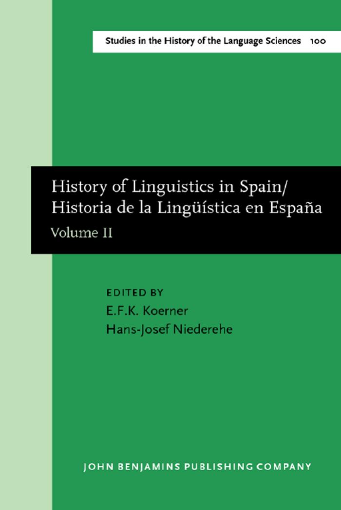 The History of Linguistics in Spain 2 by E.F.K. Koerner Hans-Josef Niederehe