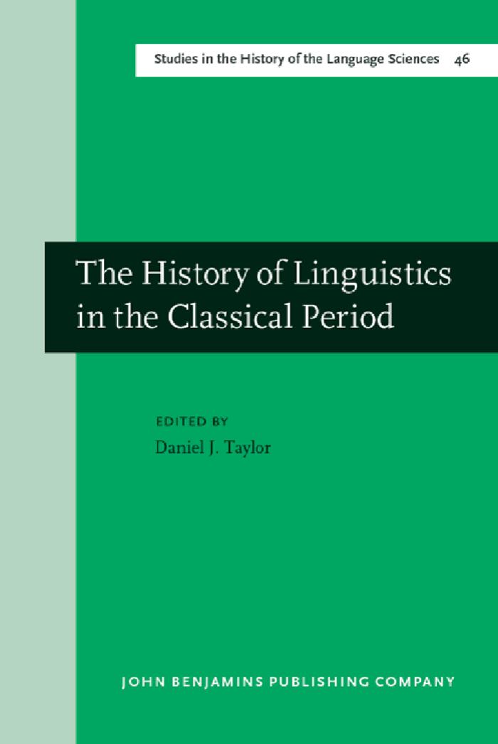 The History of Linguistics in the Classical Period by Daniel J. Taylor