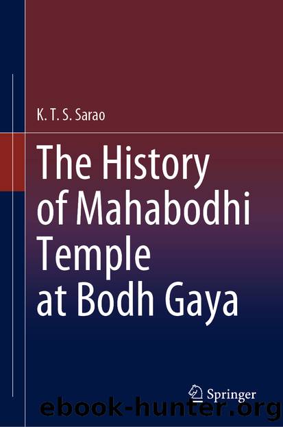 The History of Mahabodhi Temple at Bodh Gaya by K. T. S. Sarao