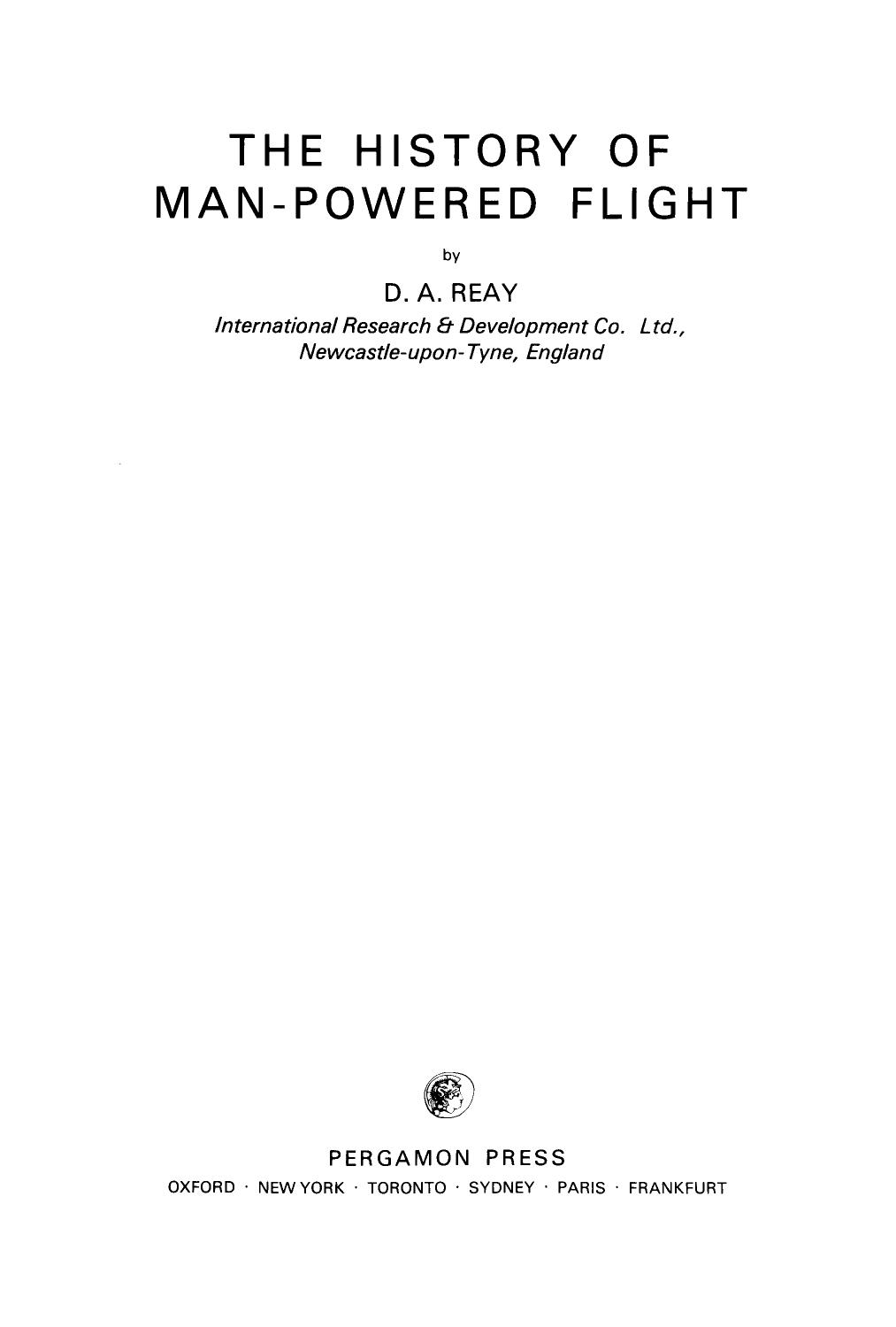 The History of Man-Powered Flight by D. A. Reay (Auth.)