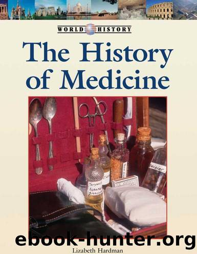 The History of Medicine by Lizabeth Hardman