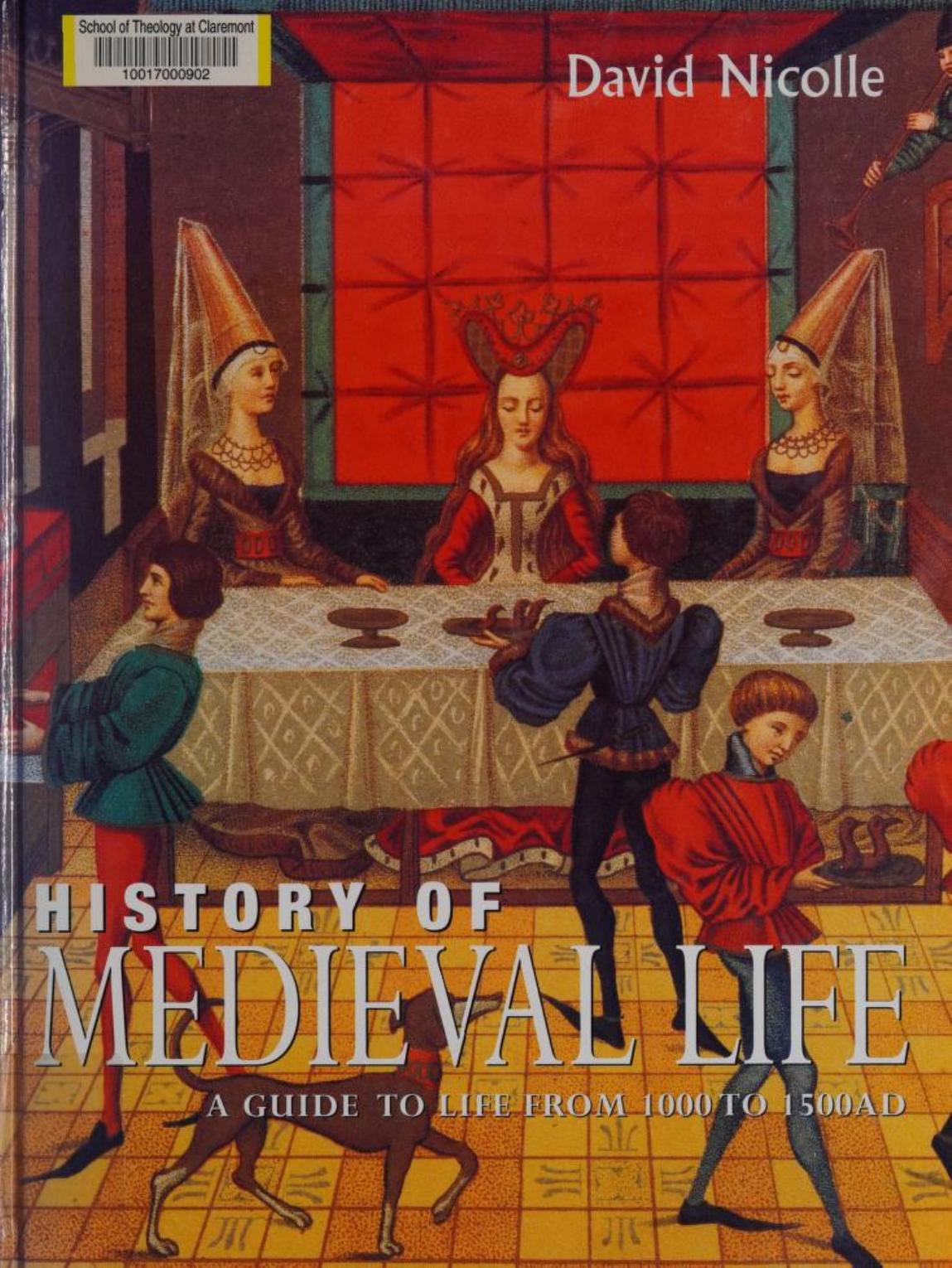 The History of Medieval Life by David Nicolle