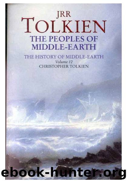 The History of Middle-earth Vol-12- The Peoples of Middle-Earth J.R.R Tolkien by Tolkien J.R.R