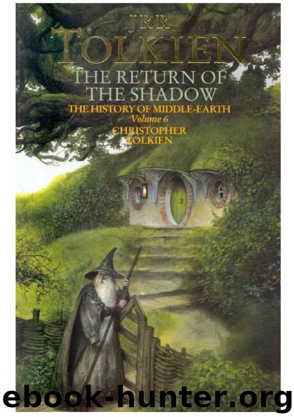 The History of Middle-earth Vol-6- The Return of the Shadow J.R.R Tolkien by Tolkien J.R.R