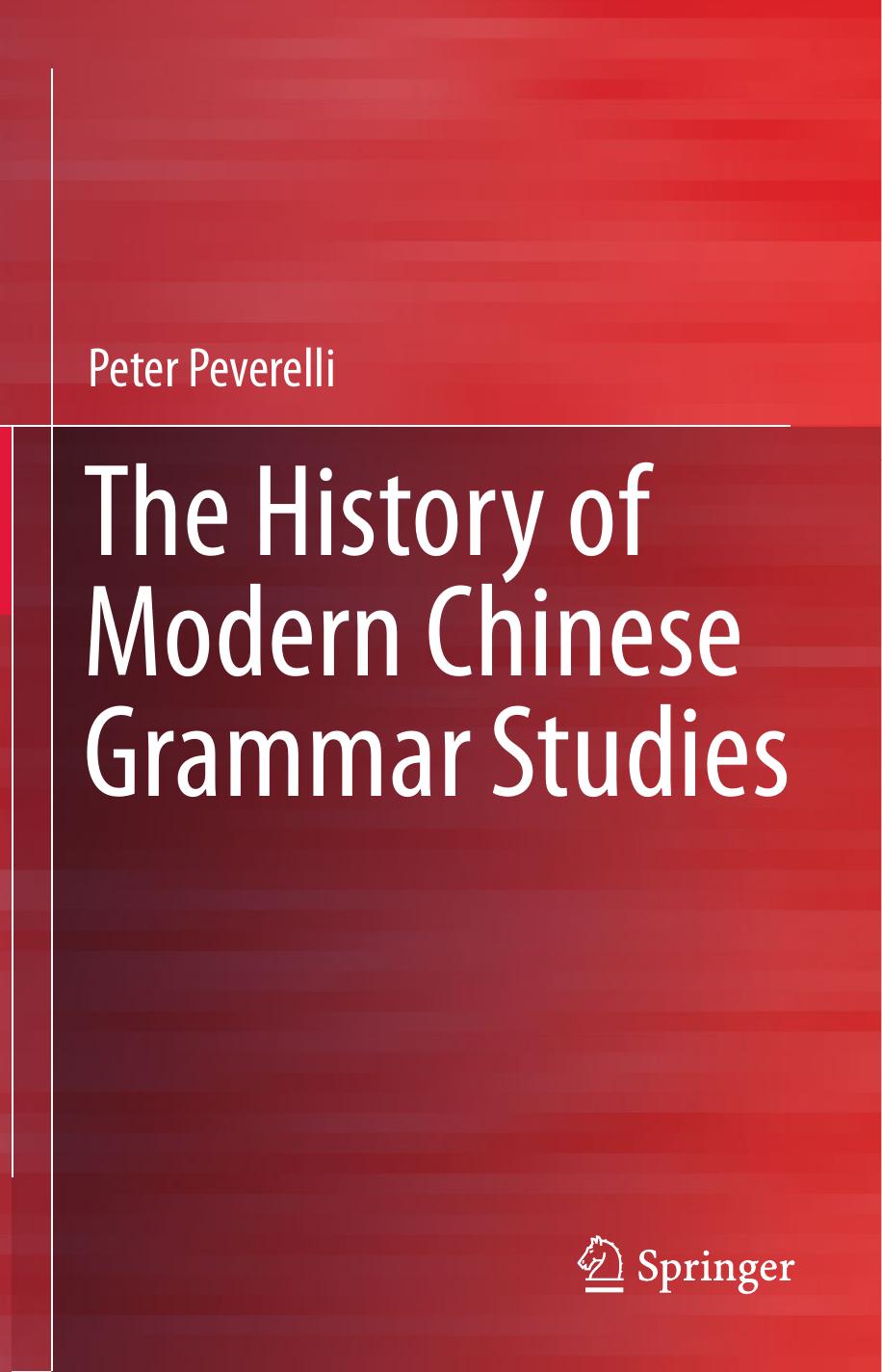 The History of Modern Chinese Grammar Studies by Peter Peverelli