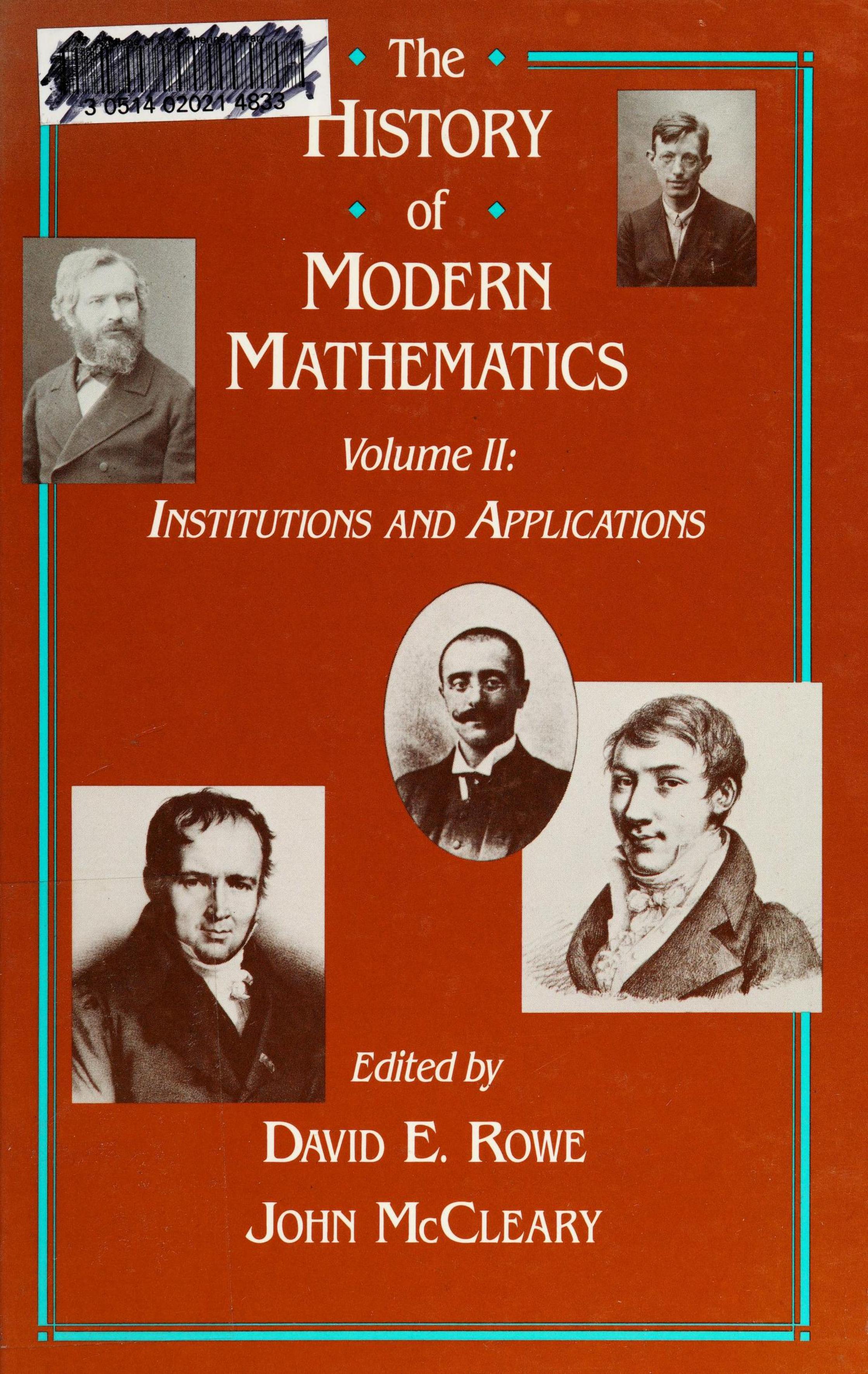 The History of Modern Mathematics, Volume 2: Institutions and Applications by David E. Rowe (editor) John McCleary (editor)