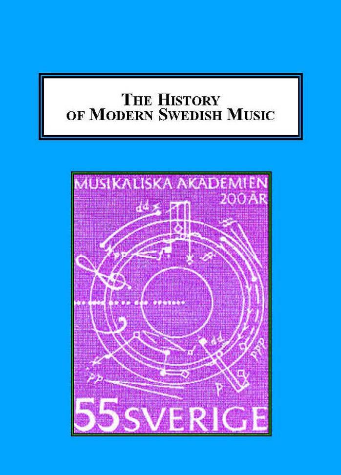 The History of Modern Swedish Music: An Introduction to Nineteen Composers by Robert Quist Bertil Van Boer