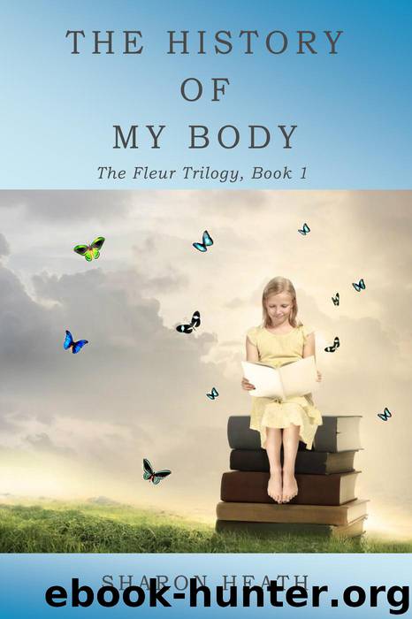 The History of My Body by Sharon Heath