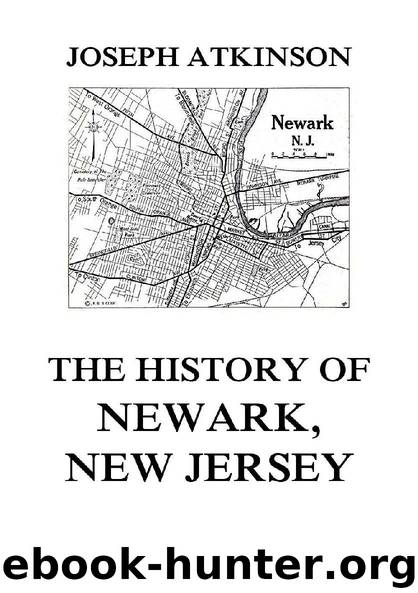 The History of Newark, New Jersey by Joseph Atkinson