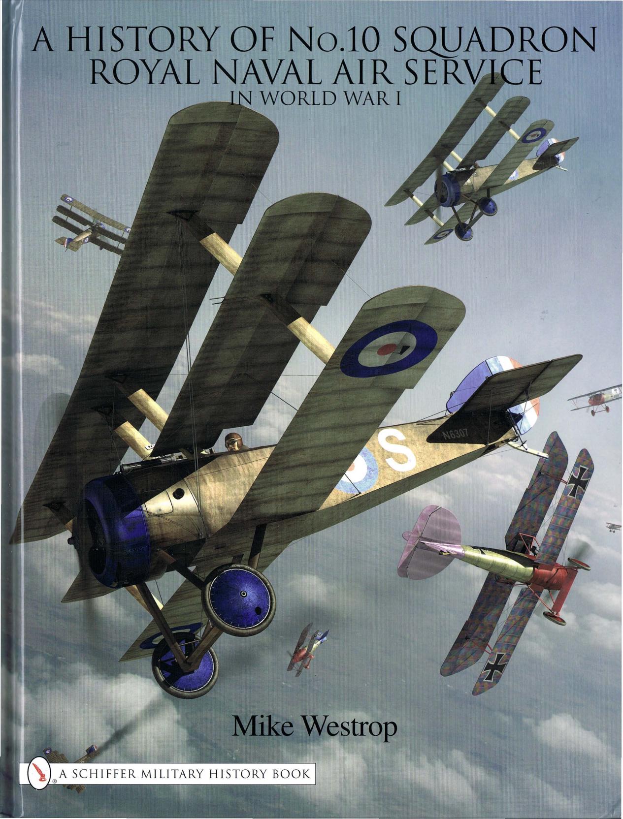 The History of No.10 Squadron Royal Naval Air Service in World War I by Mike Westrop