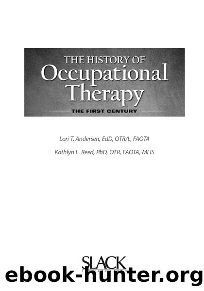 The History of Occupational Therapy by Andersen Lori;Reed Kathlyn; & Kathlyn L. Reed