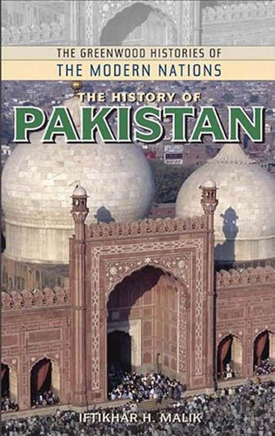 The History of Pakistan (The Greenwood Histories of the Modern Nations) by Iftikhar Malik