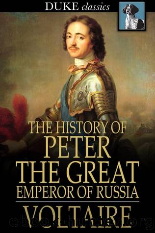The History of Peter the Great by Voltaire