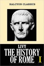 The History of Rome, Books 01 to 08 by Titus Livius