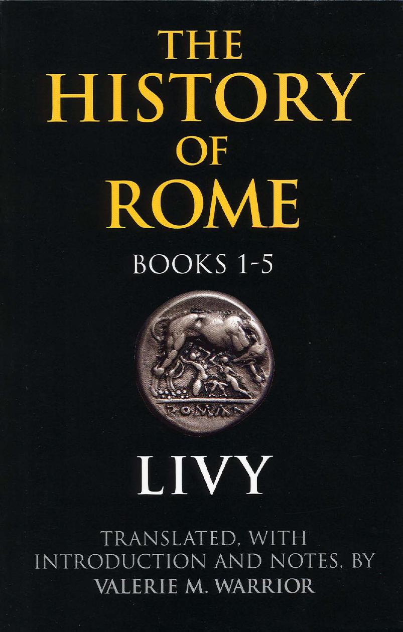 The History of Rome, Books 1-5 (Bk. 1-5)(Repost) by Livy