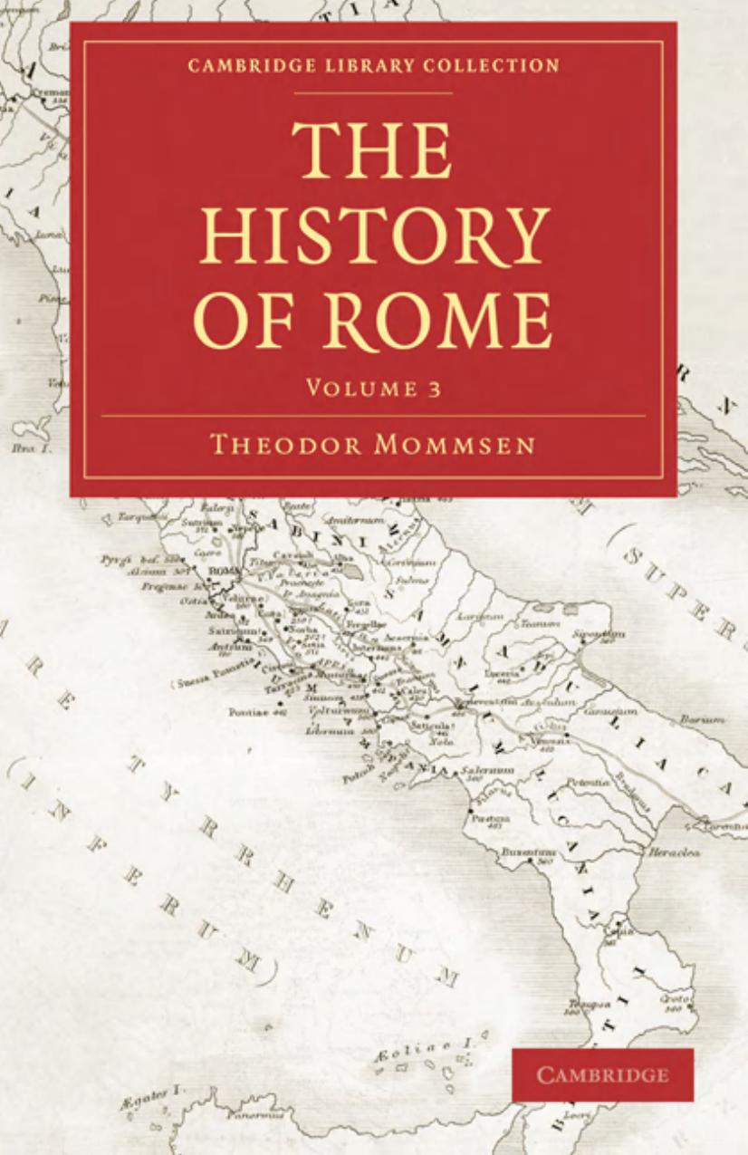 The History of Rome, Volume 3 by Theodor Mommsen William Purdie Dickson (translator)