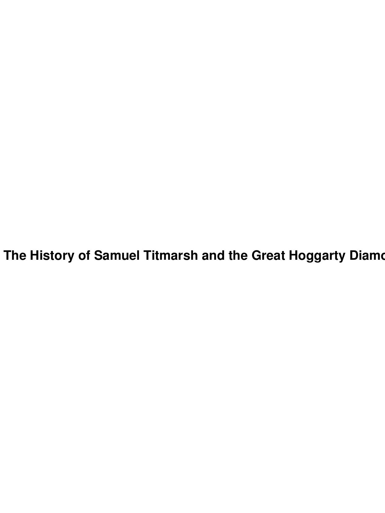 The History of Samuel Titmarsh and the Great Hoggarty Diamond by Unknown