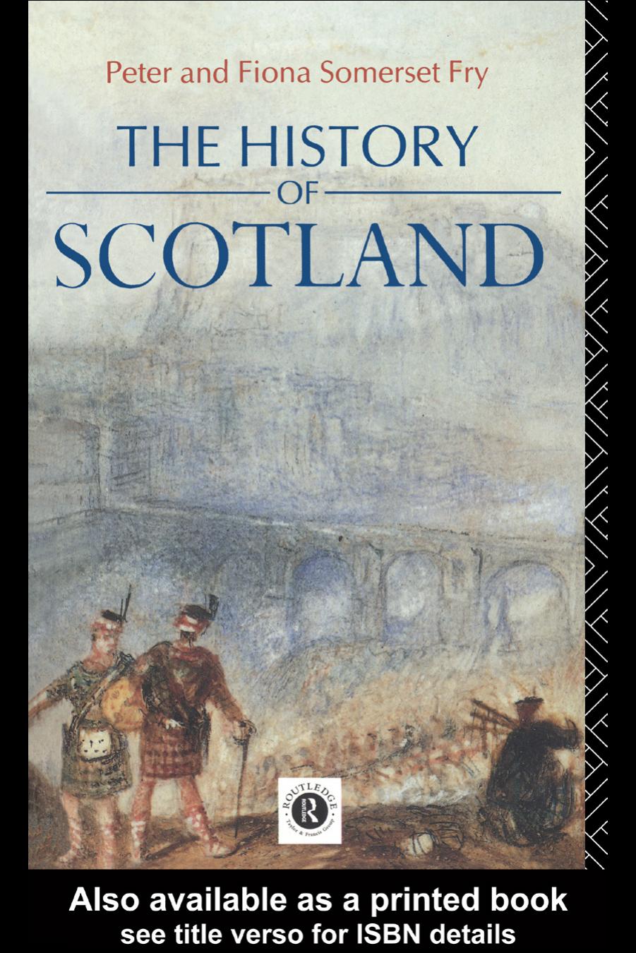 The History of Scotland by Peter Fry Fiona Somerset Fry