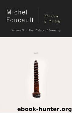 The History of Sexuality, Vol. 3: The Care of the Self: 003 (Vintage) by Foucault Michel