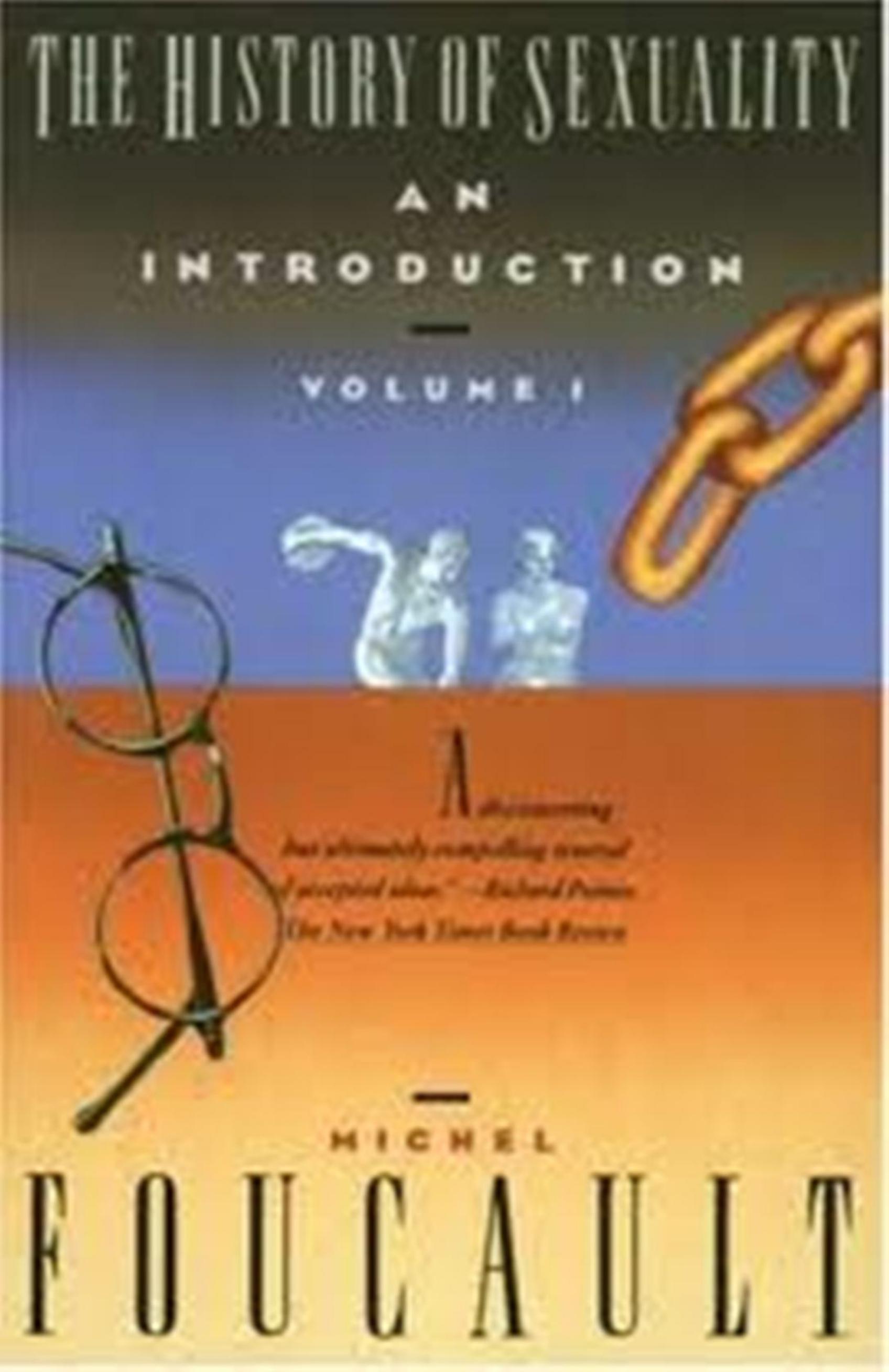 The History of Sexuality: Volume I: An Introduction by Michel Foucault