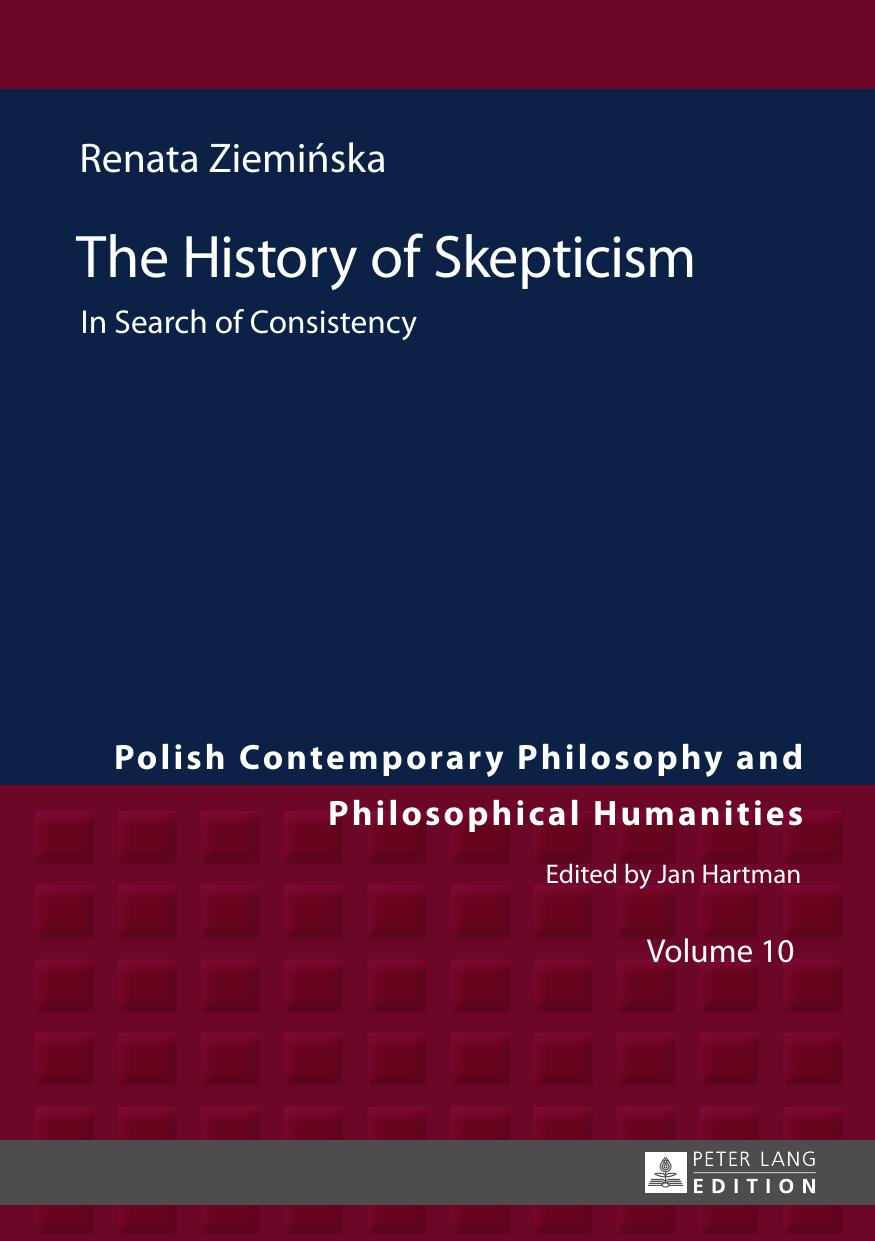 The History of Skepticism : In Search of Consistency by Renata Zieminska