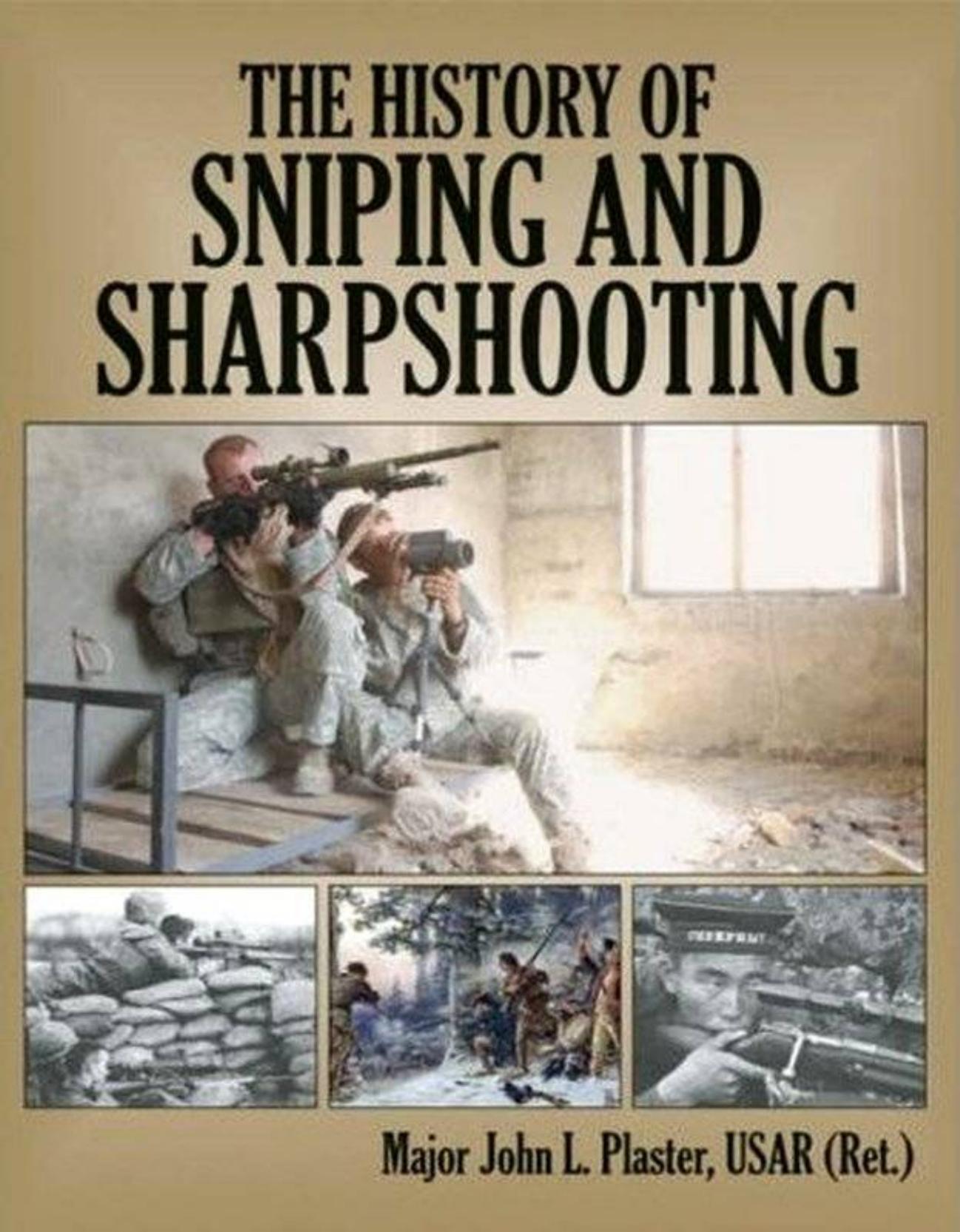 The History of Sniping and Sharpshooting by Unknown