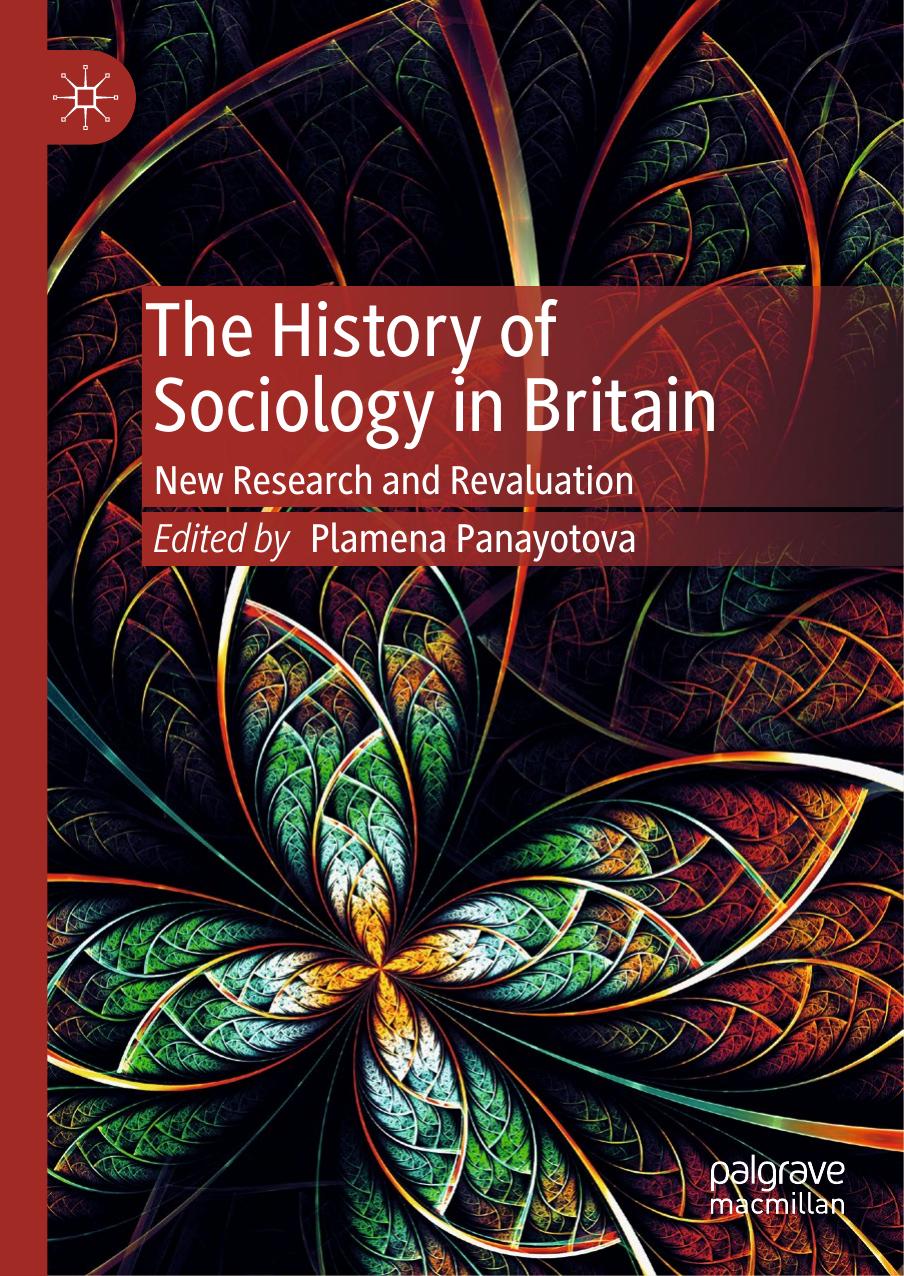 The History of Sociology in Britain: New Research and Revaluation by Unknow