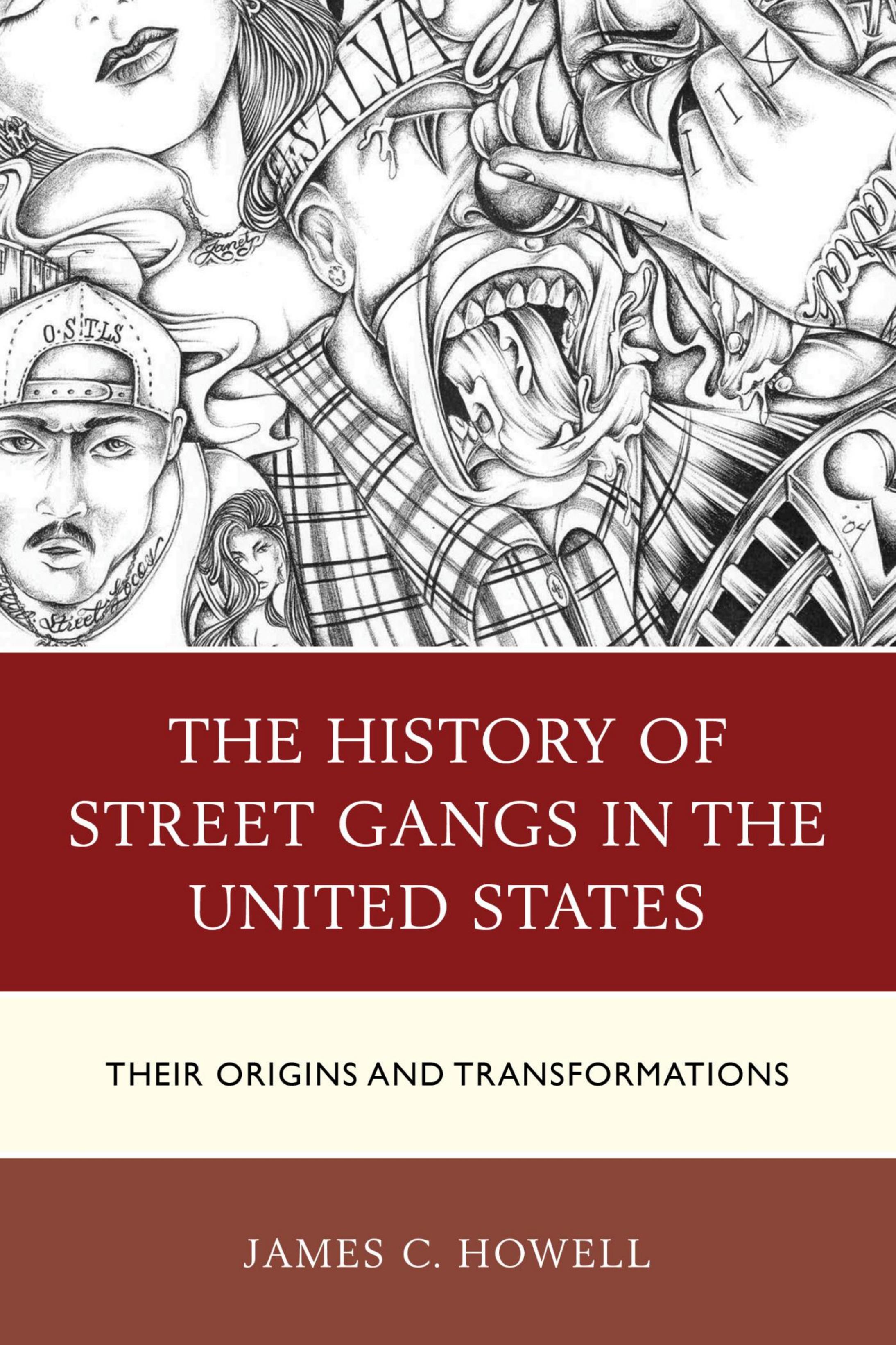 The History of Street Gangs in the United States: Their Origins and Transformations by Unknow