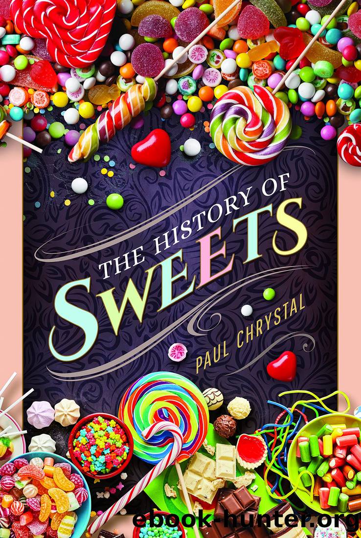 The History of Sweets by Paul Chrystal