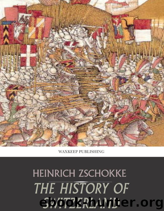 The History of Switzerland by Zschokke Heinrich