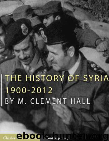 The History of Syria: 1900-2012 by Charles River Editors