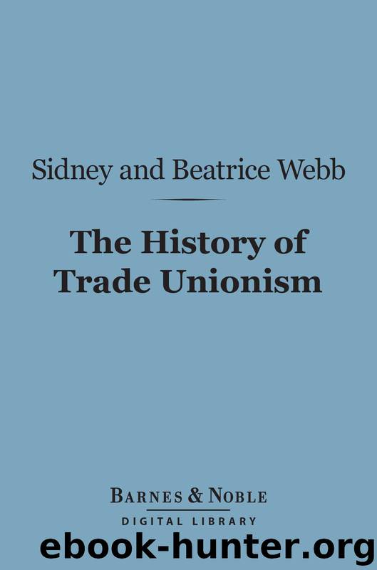The History of Trade Unionism by Sidney & Beatrice Webb