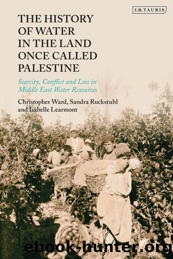 The History of Water in the Land Once Called Palestine: Scarcity, Conflict and Loss in Middle East Water Resources by unknow