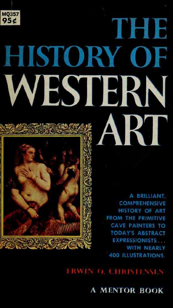 The History of Western Art by Erwin O. Christensen