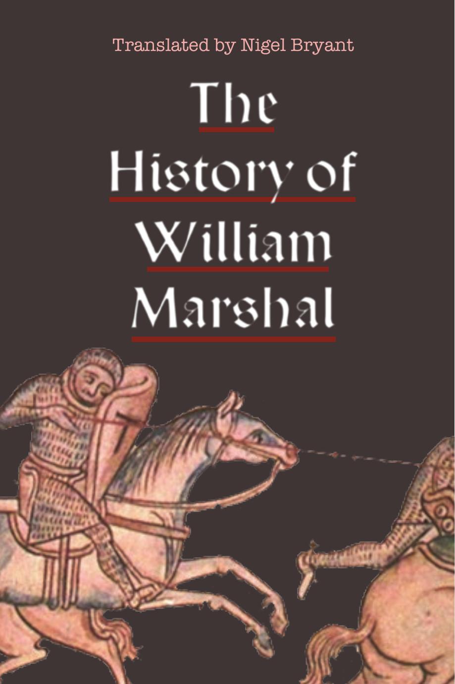 The History of William Marshal by Nigel Bryant