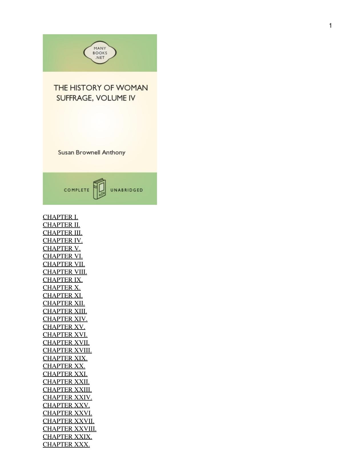 The History of Woman Suffrage, Volume IV by Ida Husted Harper & Susan B. (susan Brownell) Anthony