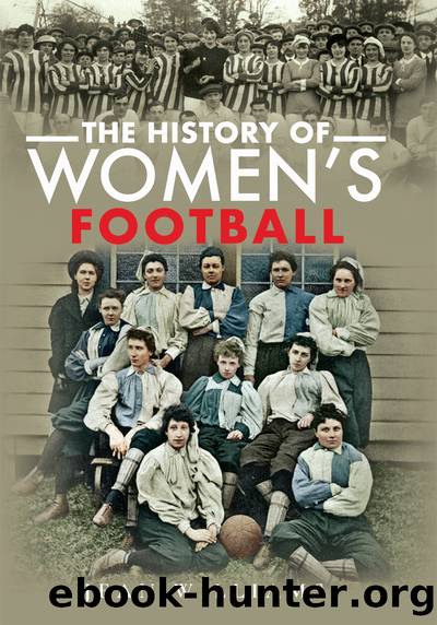 The History of Women's Football by Jean Williams